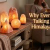 Why Everyone Is Talking About Himalayan Salt Lamps