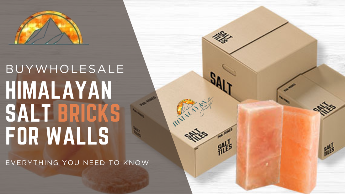Buy Wholesale Himalayan Salt Bricks for Walls: Everything You Need to Know