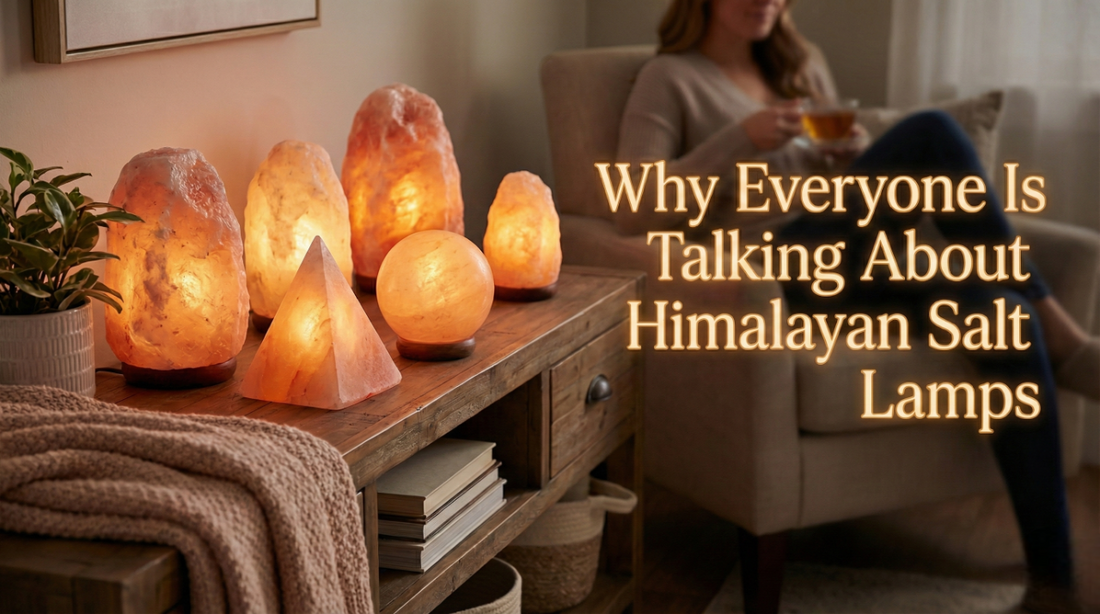 Why Everyone Is Talking About Himalayan Salt Lamps