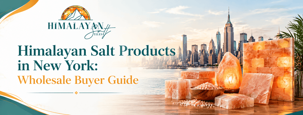 Himalayan salt products in New York including salt tiles, bricks, blocks, and lamps for wholesale buyers.